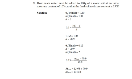 2. How much water must be added to 100 g of a moist soil at an initial moisture content of 10%, so that the final soil moistu