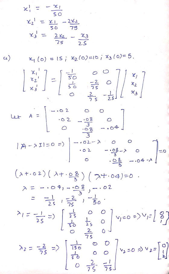 YI -2X 75 2 2 23 2S ca) X (0) S 2(0)=10 3 0)= 5 2s A = Let O 2 .04 -O2- A-2I o =) o 2 -.04 -A (at.02)(A2) (2+04)- A4.08 .o 2