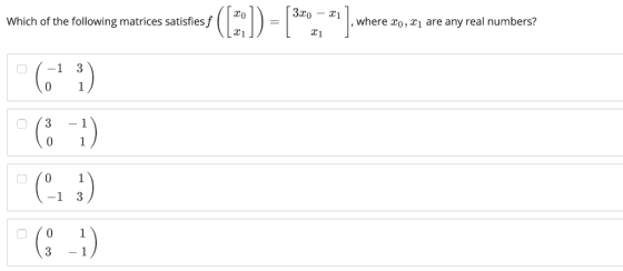 to Which of the following matrices satisfies f , where x0, x1 are any real numbers? C1 -1 3 -1 3 3 -1