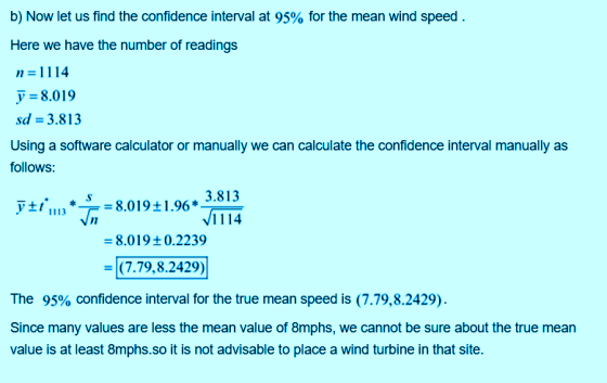 b) Now let us find the confidence interval at 95% for the mean wind speed Here we have the number of readings n1114 y8.019 sd