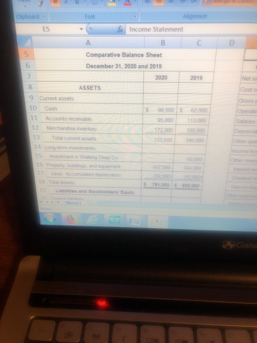 Alignment Clipboard Font fIncome Statement ES B A D 5 Comparative Balance Sheet December 31, 2020 and 2019 6 7 2020 Net sa 20