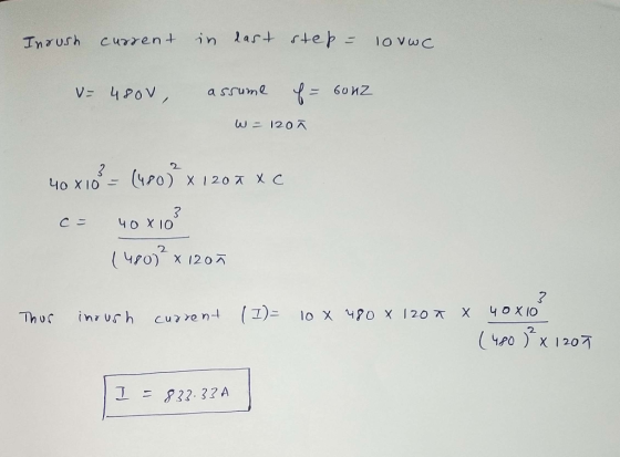 in 1O VwC Inush Cu7ren t V 4P0V 60 nz unssD W 120 (PO) X/ 20 7 X C 40 X10 40 X10 2 (40) 120 ? 40X10 (1)= 10 X 480 X |20 7 X T