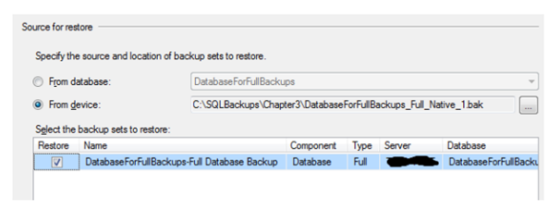 Source for restore Specfy the source and location of backup sets to restore From database: From device: DatabaseForFullBackup