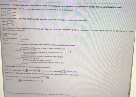 Requirement 1. Compute the payback period, the ARR, and the NPV of these tao plans. What are the strengths and weaknesses of