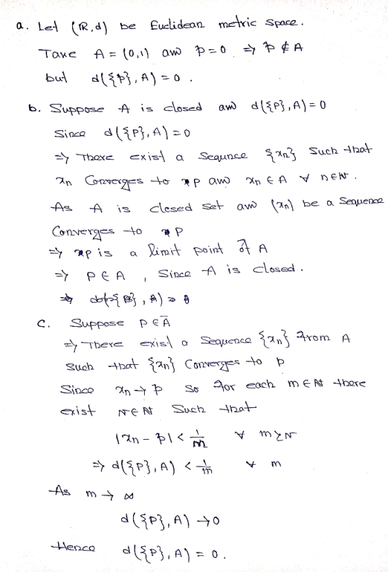 a. Lel R.a) be Euelideon melric Spaca 6, Suppose A closed aw d({P}, A )=0 s nce 3n Such hot ·ズ As A is closed set aw (m) be