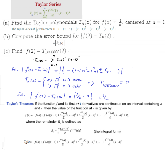 Tavlor Series T, (x) = k! k-0 (a) Find the Taylor polynomials Tn(x) for f(z The Taylor Series of 1 with center 1: 1- (x-1)+(r