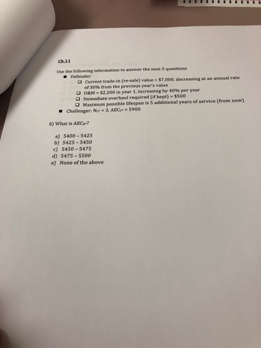 Ch.11 Use the following information to answer the next 5 questions Defender: Current trade-in (re-sale) value-$7,000, decreas