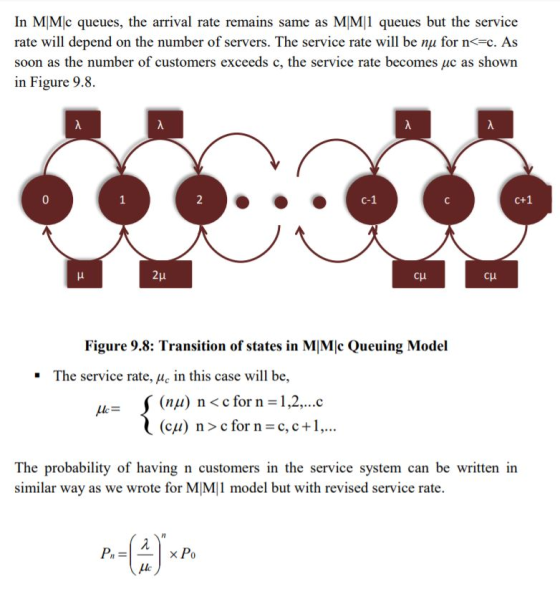In MIMIc queues, the arrival rate remains same as MIM1 queues but the service rate will depend on the number of servers. The