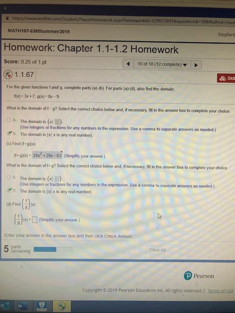 https//www.mathxt.com/Student/PlayerHomework.aspx?homeworkld 529977691&questionld 10&flushed trueß MATH107-6380Summer2019 Ste