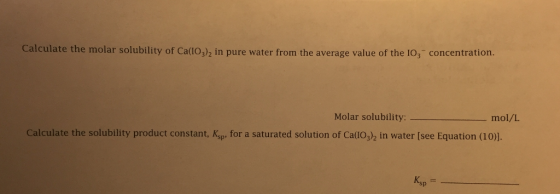 Calculate the molar solubility of CalO,)2 in pure water from the average value of the IO, concentration tymol/L Calculate the