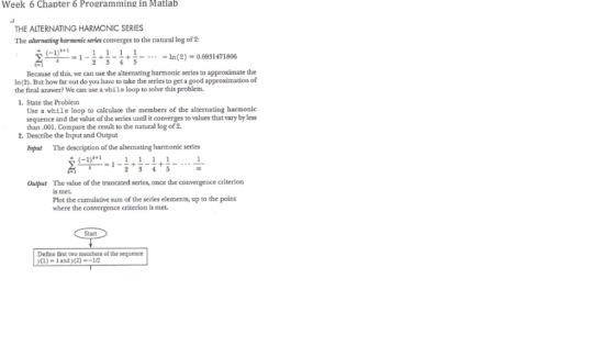 Chapter 6 Programming in Matlab Week 6 THE ALTERNATING HARMONIC SERIES The alternating harmonic series converges to the natur