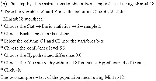 (a) The step-by-step instructi ons to obtain two-sample - test using Minitab18 Type the vari ables X and Y into the columns C