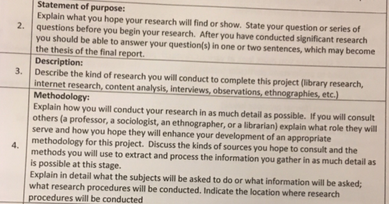 Statement of purpose: Explain what you hope your research will find or show. State your question or series of 2. questions be