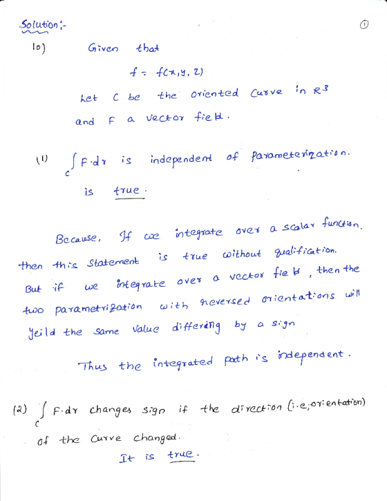 Sotution 1o) Given tbat het C be the oriented Cusve in R and F a vecto fieH F dr is independent of Paiometeizatrsn is tTue Be