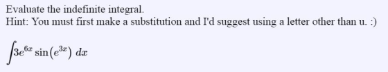 Evaluate the indefinite integral. her than u 3c 3c sin (c ) dz