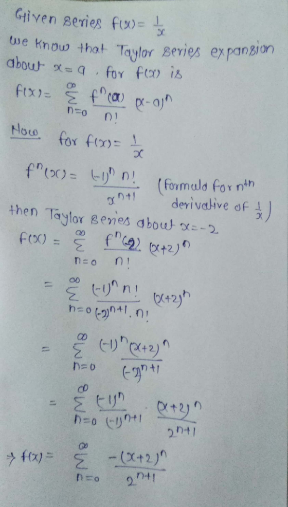 Given Beries f(x) = 1c tne knou thot Taylor gevies expangion ftx)s 을 fna.rx.ayM 1 for f(x)= n+1 derivdtlive of 1 then Taylor
