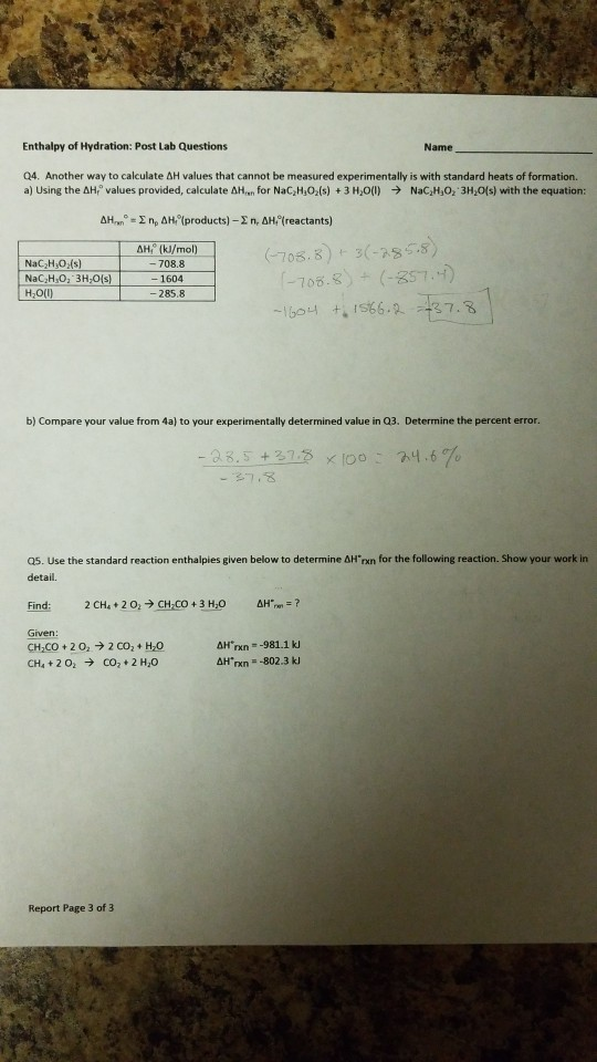 Enthalpy of Hydration: Post Lab Questions Name Q4. Another way to calculate AH values that cannot be measured experimentally
