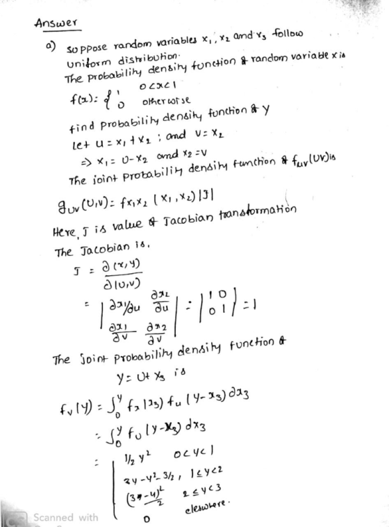 Answer a) soppose rardom variablu x, v, and v, -folloo unitom dishibuhn The probabilihy densihy toncion random variaue x ia f