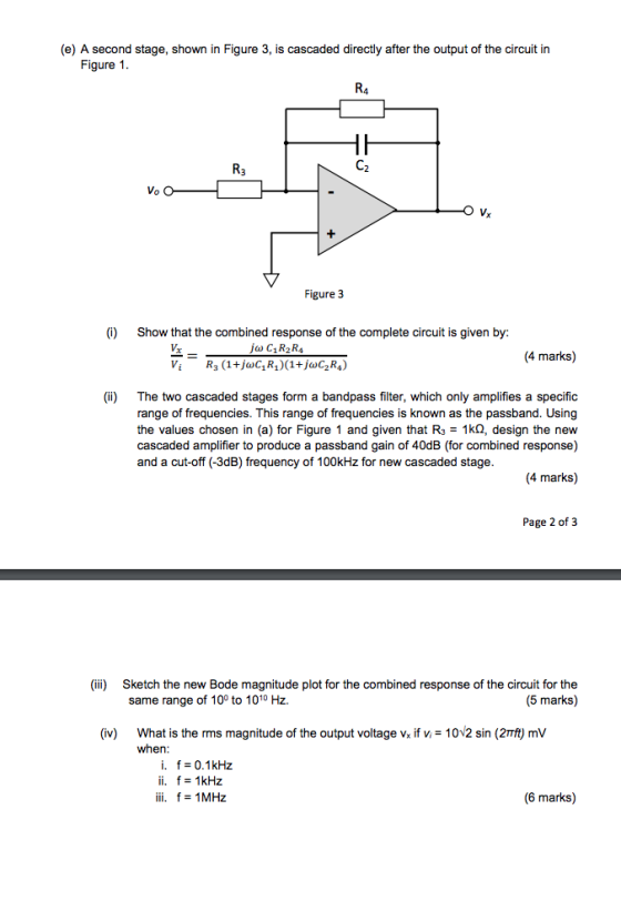 (e) A second stage, shown in Figure 3, is cascaded directly after the output of the circuit in Figure 1 R4 Figure 3 (i) Show