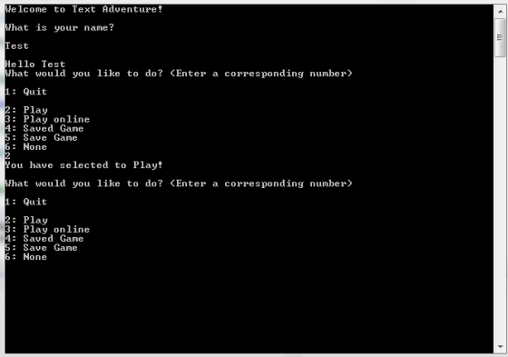 We lcome to Text Adventure! What is your name? Test Hello Test What would you like to do? (Enter a corresponding number) 1 Qu