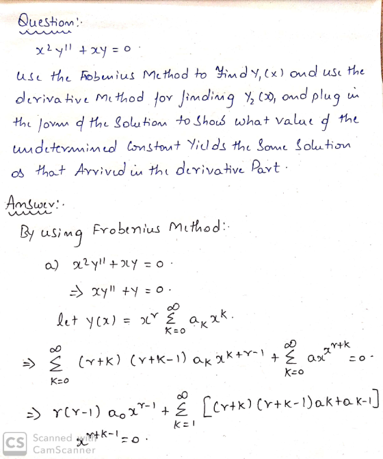 Questiom use the Fobuius Method to imd y, ( x) ond us Hhe omd plu9 deriva tive MiHhod for Jimdiniq he th lov d the Solution t