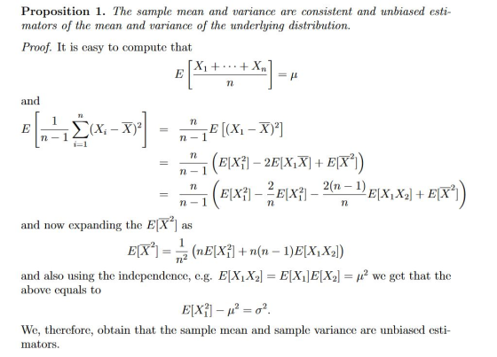 Proposition 1. The sample mean and variance are consistent and unbiased esti- mators of the mean and variance of the underlyi