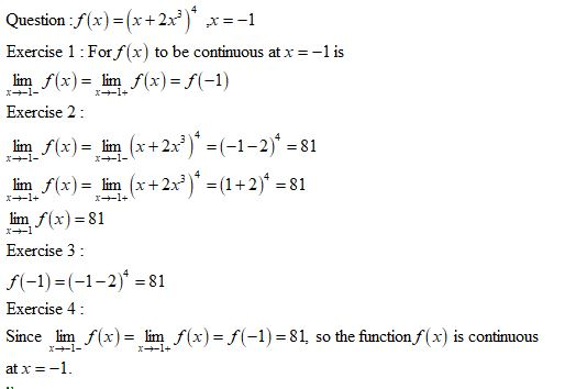 Question :f(x)=(x+2ず,T=-1 Exercise 1 : For,f(x) to be continuous at x =-1 s lim f(x)= lim f(x)=f(-1) Exercise 2 f(x) =lim! (