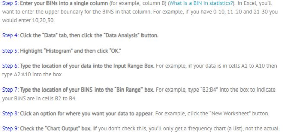 Step 3: Enter your BINS into a single column (for example, column B) (What is a BIN in statistics?). In Excel, youll want to