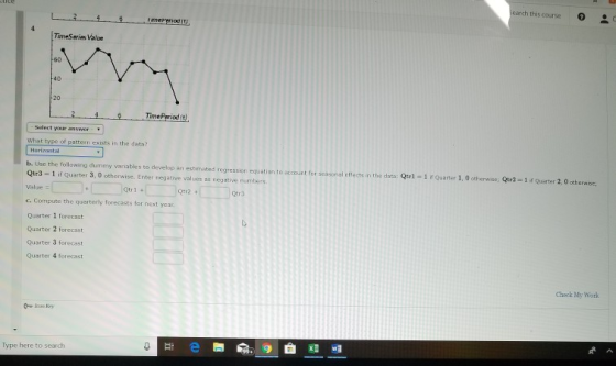arch this course TaneSeries Value 40 20 Select your answer What type of pattern exists in the data? se the followong3mmth va