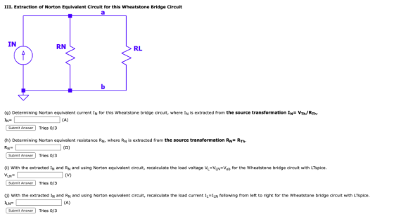 III. Extraction of Norton Equivalent Circuit for this Wheatstone Bridge Circuit IN RN RL (g) Determining Norton equivalent cu