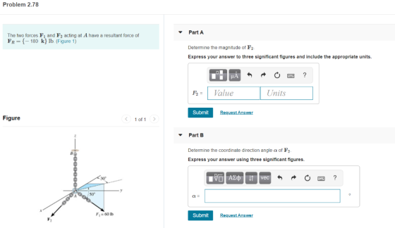 Problem 2.78 Part A The two forces Fi and F2 acting at A have a resultant force of FR={-180 k lb. (Figure 1) Determine the ma