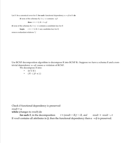 Let Fe be a canonical cover for F: for each functional dependency α-+β in FC do j if none of the schemas R, 1 a β i contains