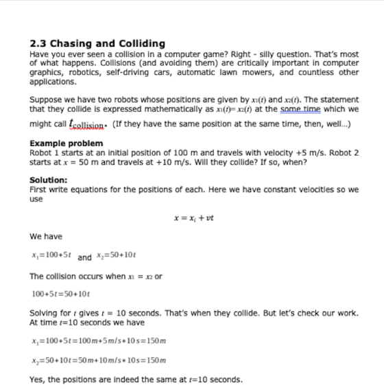 2.3 Chasing and Colliding Have you ever seen a collision in a computer game? Right silly question. Thats most of what happen