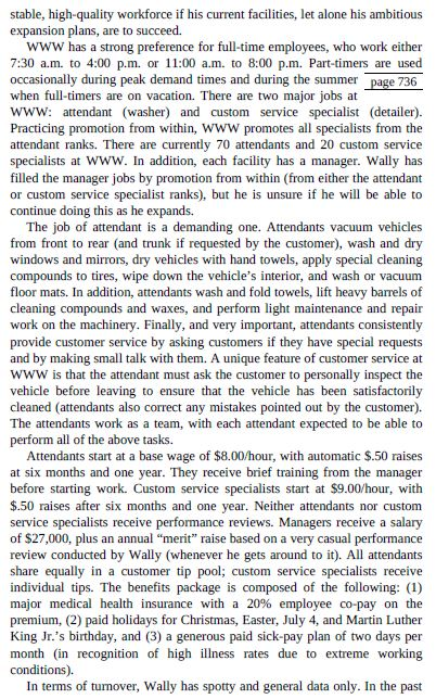 stable, high-quality workforce if his current facilities, let alone his ambitious expansion plans, are to succeed. WWW has a