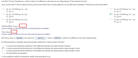a. At the 0.10 level of significance, is there evidence of a difference in the mean service rating between TV and Internet se