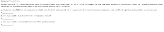 Decision on Transfer Pricing Materials used by the Truck Division of Armatrong Motors are currently purchased from outside su