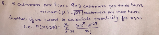 9. cus tomers per hour 9x3 customers pes -ee ours .. . Yn).ean( μ): 27 customers pes thre hours ther 22S 지