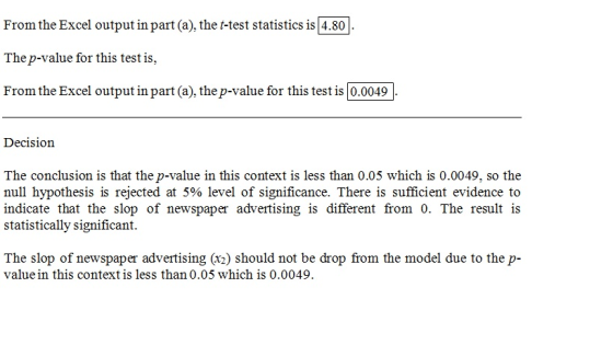 From the Excel output in part (a), the t-test statistics is 4.80 The p-value for this test is, From the Excel output in part