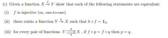 (c) Given a function XY show that each of the following statements are equivalent: (i) f is injective (or, one-to-one) (ii) t