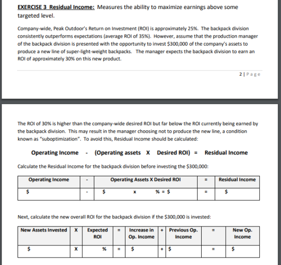 EXERCISE 3 Residual Income: Measures the ability to maximize earnings above some targeted level Company-wide, Peak Outdoors
