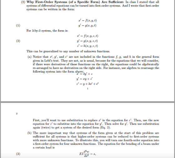 (2) Why First-Order Systems (of a Specific Form) Are Sufficient: In class I stated that all systems of differential equations
