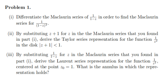Problem1 (i) Differentiate the Maclaurin series of 1 in order to find the Maclaurin series for12 for -p (ii) By substituting
