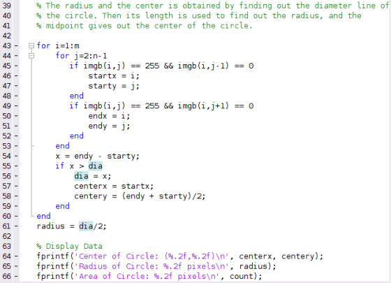 % The radius and the center is obtained by finding out the diameter line of % the circle. Then its length is used to find out