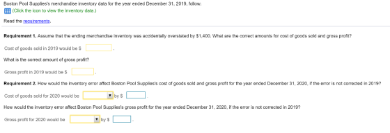 Boston Pool Suppliess merchandise inventory data for the year ended December 31, 2019, follow: E(Click the icon to view the