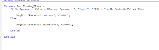 e sub clogin_ciick0). pLookup (password. If Me . Tpassword .Value DLookup (password, Login, (ID) Me.combolo.Value) T