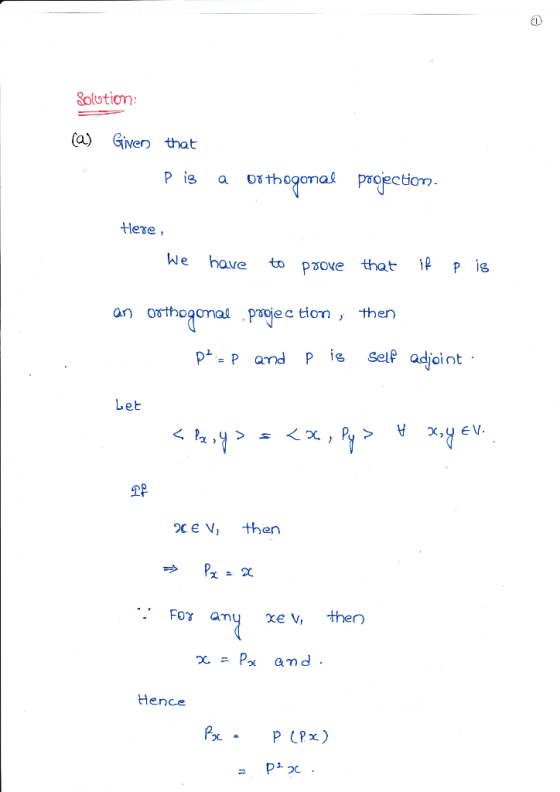 oltotiom (a) en that P is thas etion Hese んe have top ove that if pig an orthogoae e iom , then P P and P is Sels adjoint Let