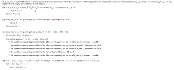 LetX1 X2 and X3 represent the times necessary to perform three success ve epa r tasks at a certain service facility. Suppose