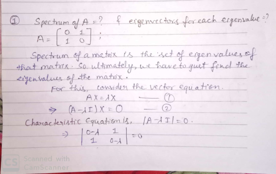 egenectos fer each ergenvalue Spectrum of A 1 A= 1 Specteum of amatox ts the sct of esgenvalueso that matts Co ultimately eig