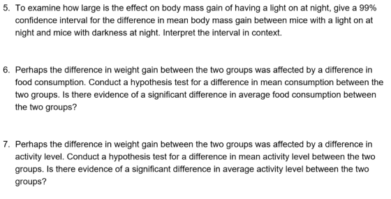 5. To examine how large is the effect on body mass gain of having a light on at night, give a 99% confidence interval for the