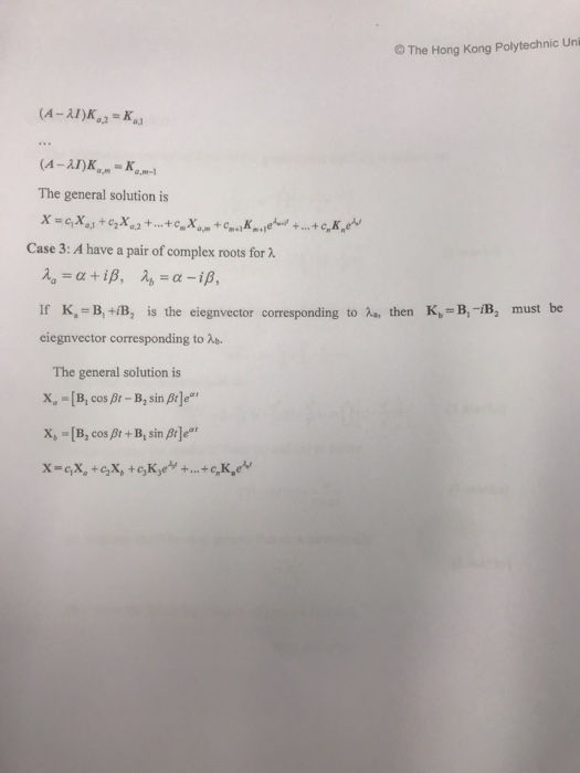 O The Hong Kong Polytechnic Uni A-IKK The general solution is Case 3: A have a pair of complex roots for λ must be K.-B,-iB,